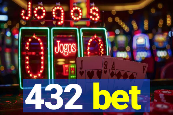 432 bet