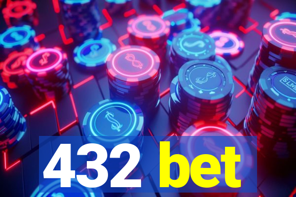 432 bet