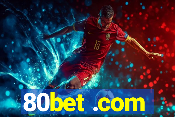 80bet .com