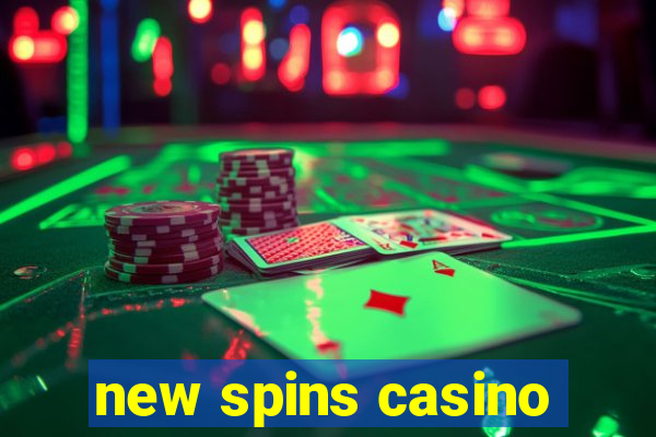 new spins casino