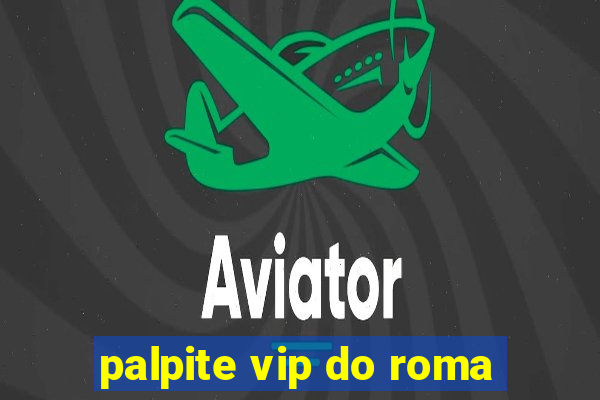 palpite vip do roma