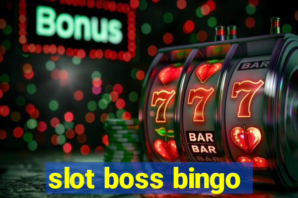 slot boss bingo