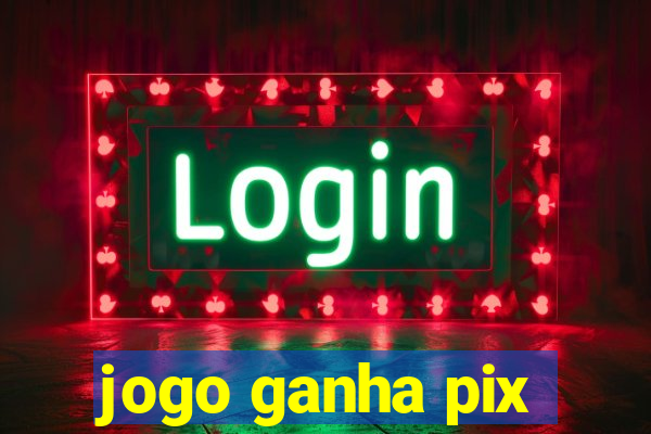 jogo ganha pix