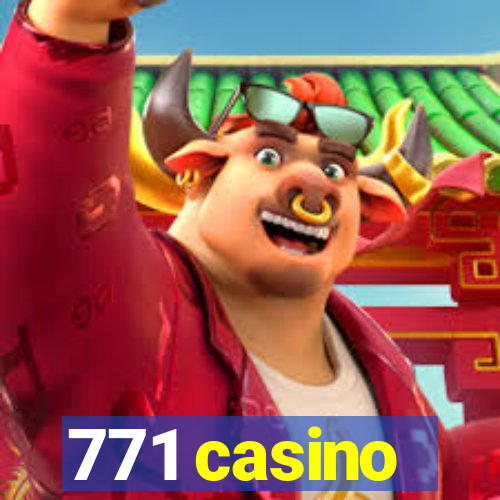 771 casino