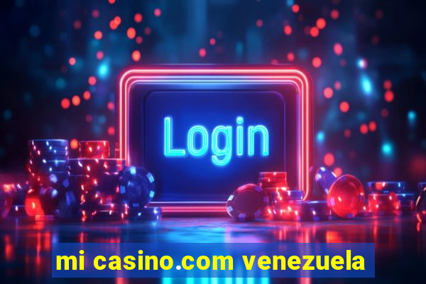 mi casino.com venezuela