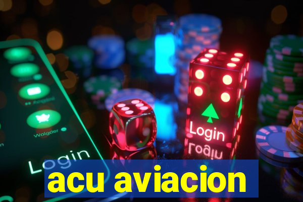 acu aviacion