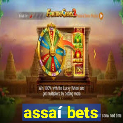 assaí bets