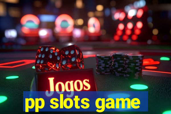 pp slots game