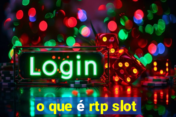 o que é rtp slot