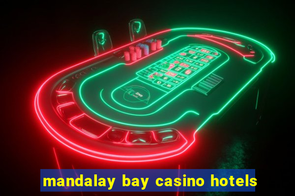 mandalay bay casino hotels