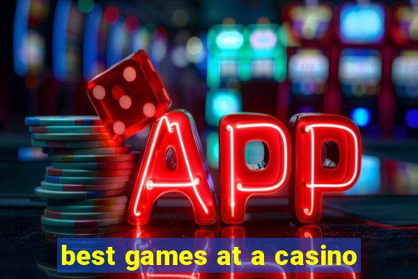 best games at a casino