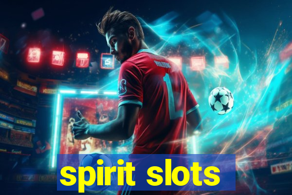 spirit slots