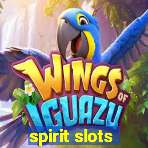 spirit slots