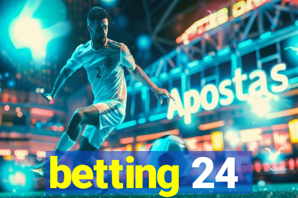 betting 24