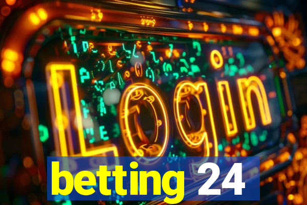 betting 24