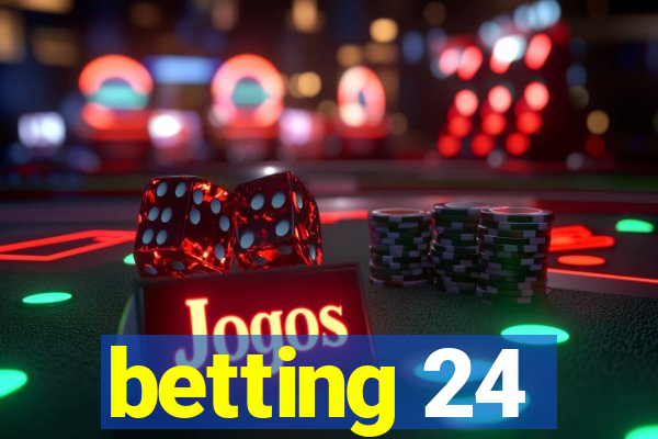 betting 24