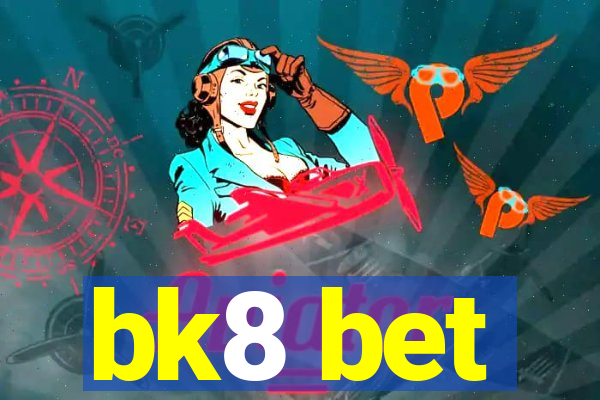 bk8 bet