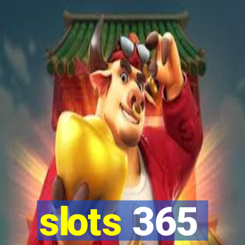 slots 365