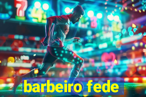 barbeiro fede