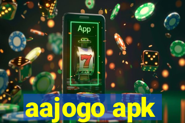 aajogo apk