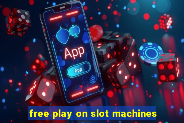 free play on slot machines