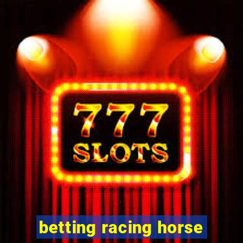 betting racing horse