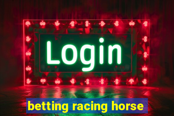 betting racing horse