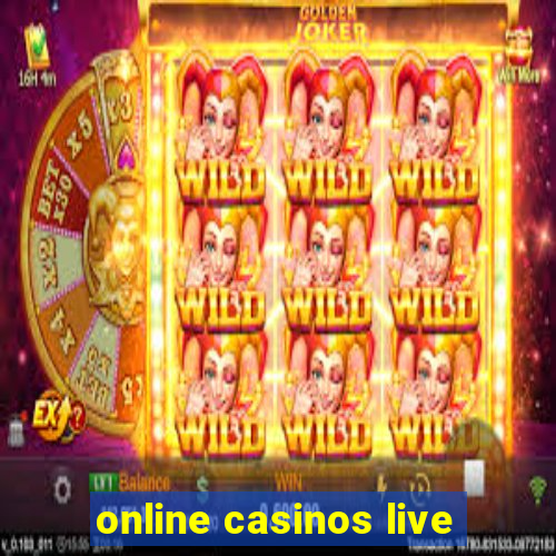 online casinos live