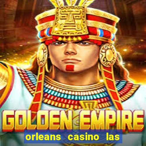 orleans casino las vegas nv