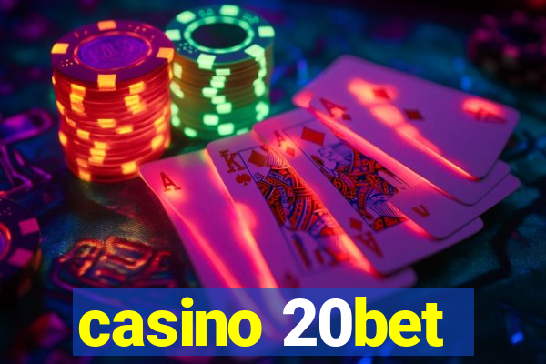 casino 20bet