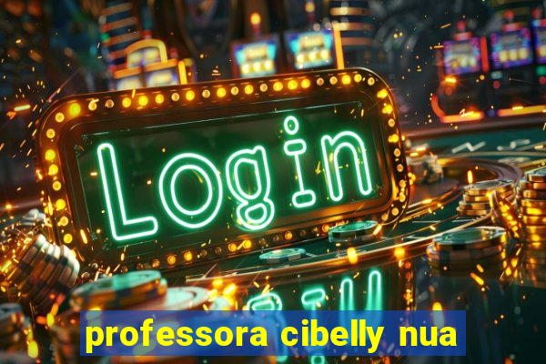 professora cibelly nua