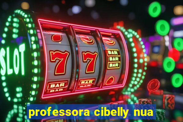 professora cibelly nua