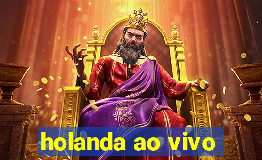 holanda ao vivo