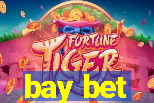 bay bet