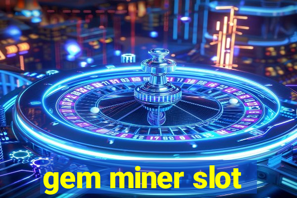 gem miner slot