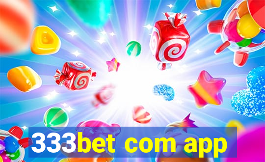 333bet com app