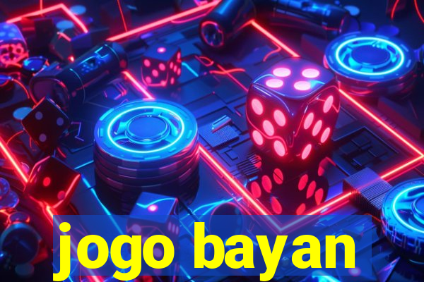 jogo bayan