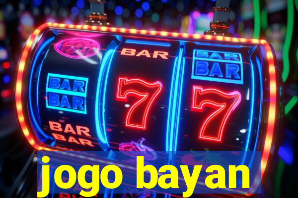 jogo bayan