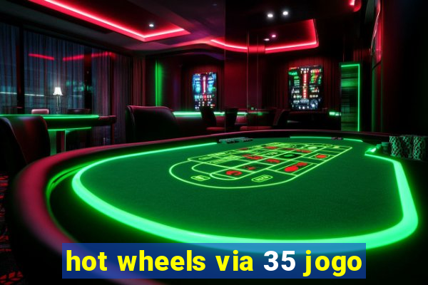 hot wheels via 35 jogo