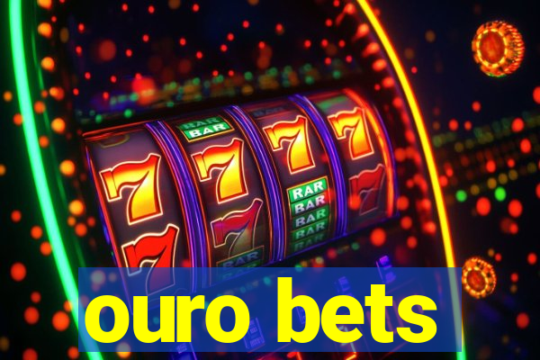 ouro bets