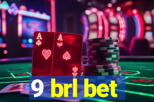 9 brl bet