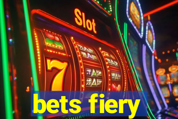 bets fiery