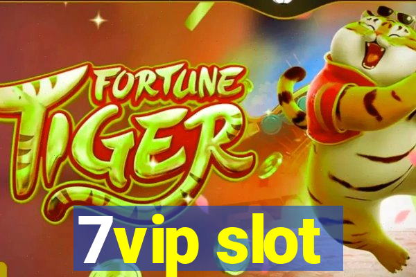 7vip slot