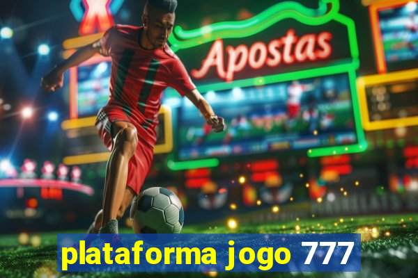 plataforma jogo 777