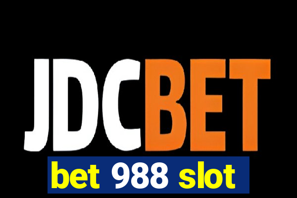 bet 988 slot