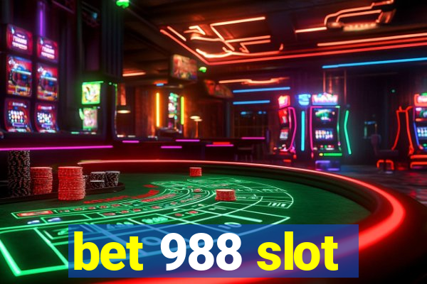 bet 988 slot