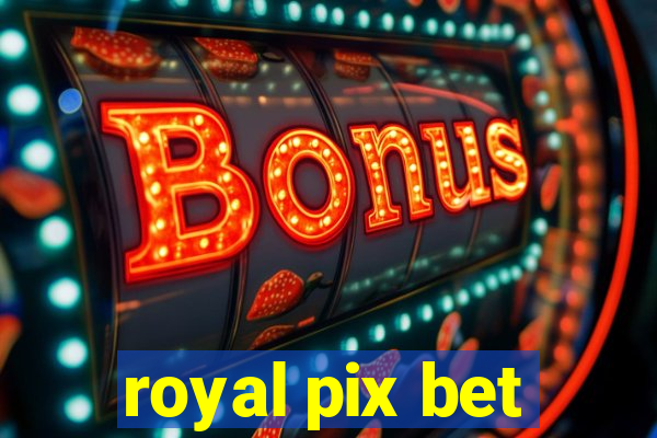 royal pix bet