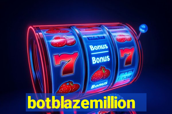 botblazemillion