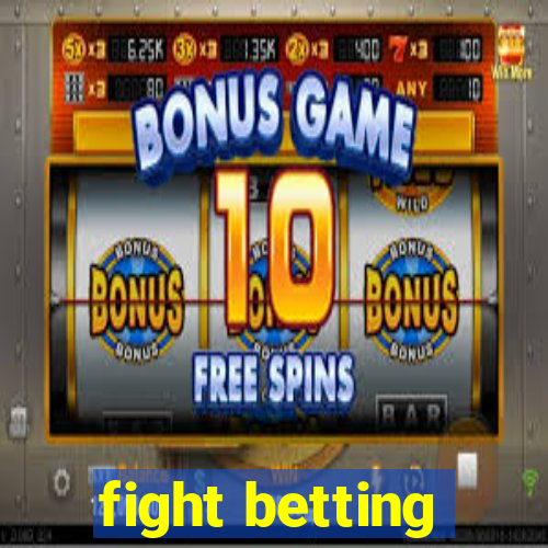 fight betting