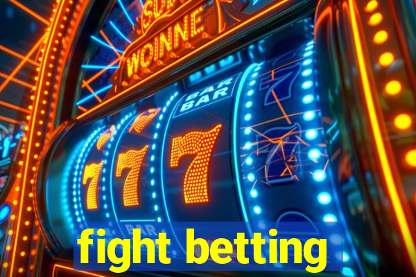 fight betting